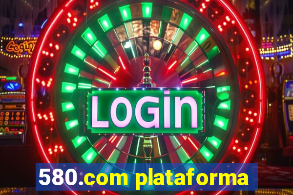 580.com plataforma